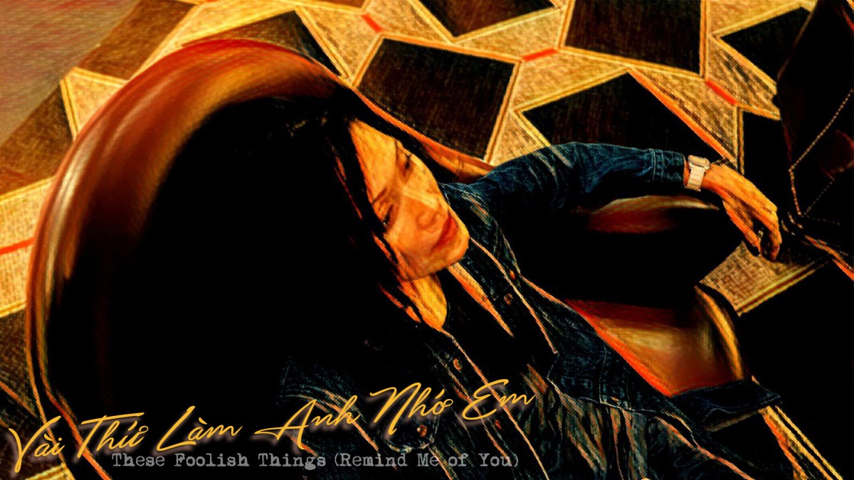 Vài Thứ Làm Anh Nhớ&nbsp;Em