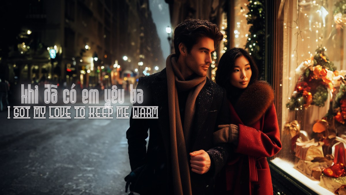 Khi Đã Có Em Yêu&nbsp;Ta